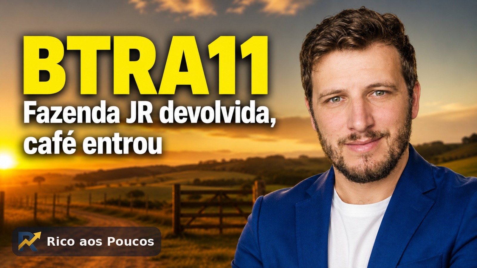 BTRA11: Fazenda JR devolvida e café em MG — a tese finalmente virou?