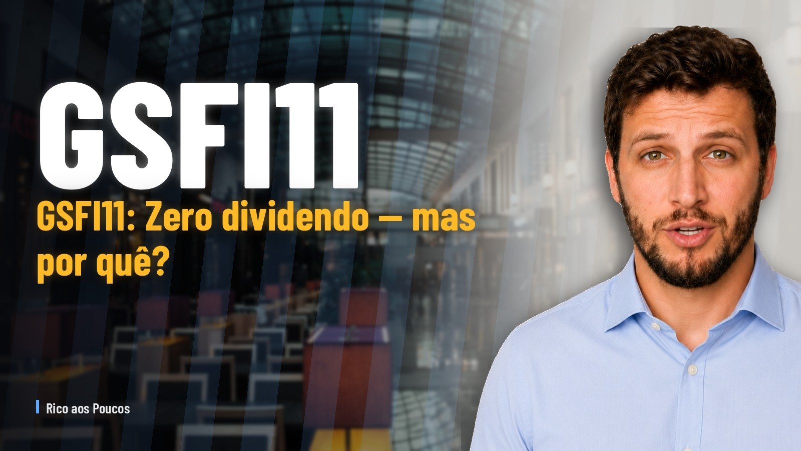 GSFI11 convoca cotistas para votar zero dividendo no 1S2026 — o que isso significa?