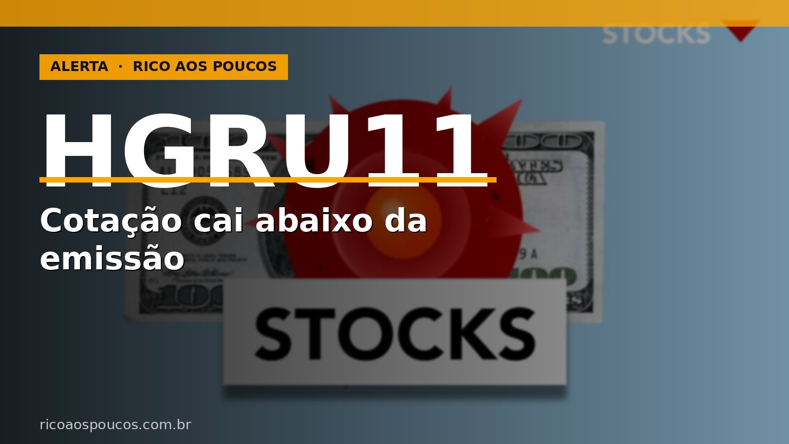 HGRU11 — cotação cai abaixo do preço da 6ª emissão bilionária