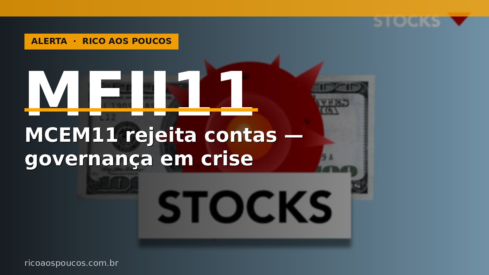 MFII11: AGO do MCEM11 rejeita DFs 2025 e abre crise de governança na posição não-core