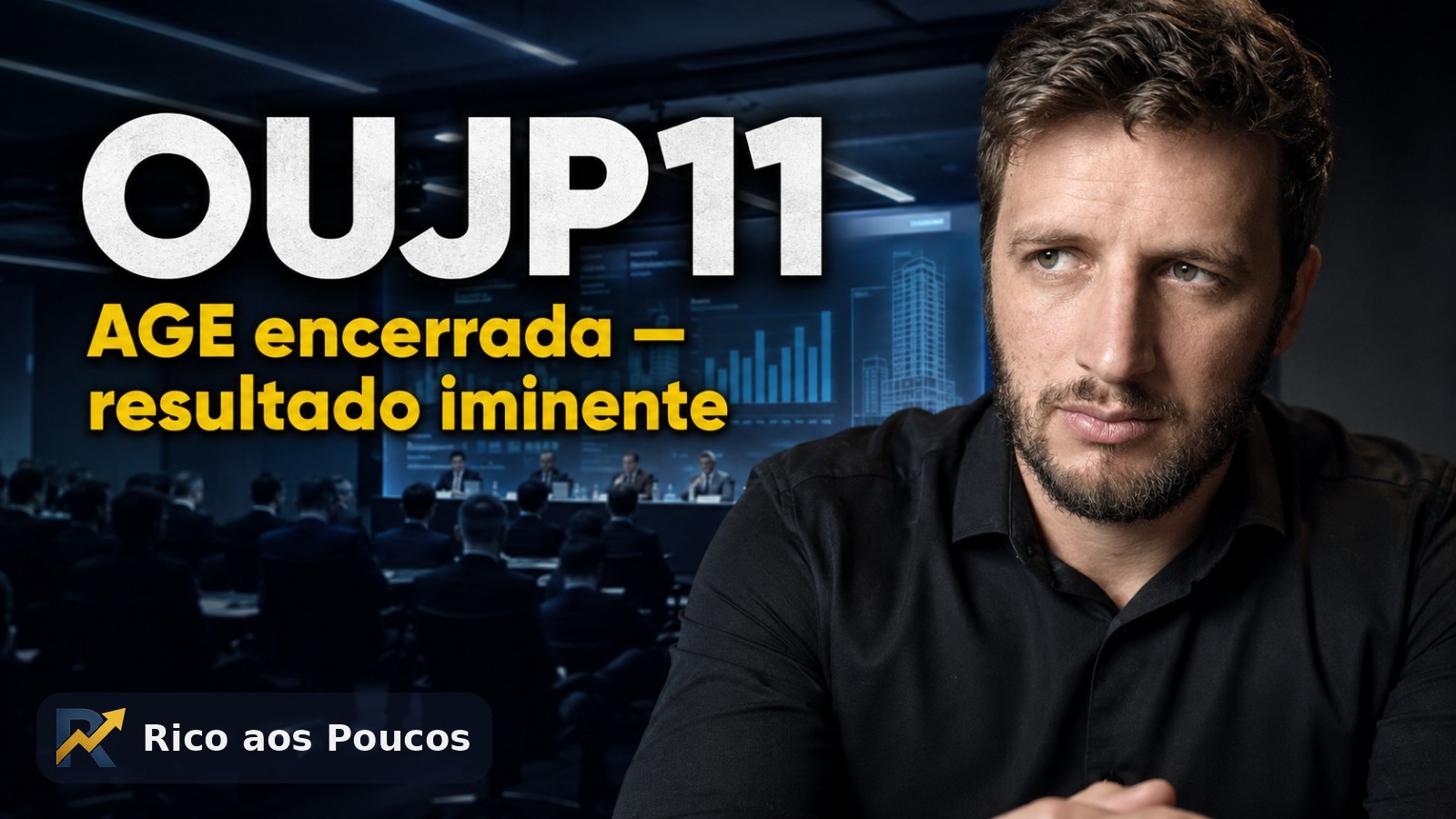 OUJP11: Prazo da AGE Acabou — Resultado da Reorganização é Iminente