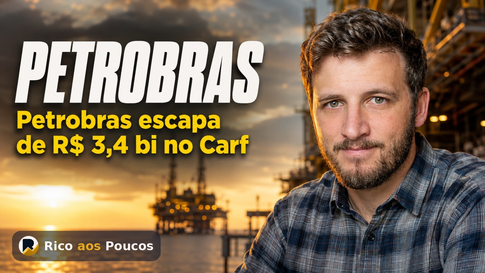 O que aconteceu com a autuação da Petrobras no Carf — e o impacto de R$ 3,4 bilhões para PETR4