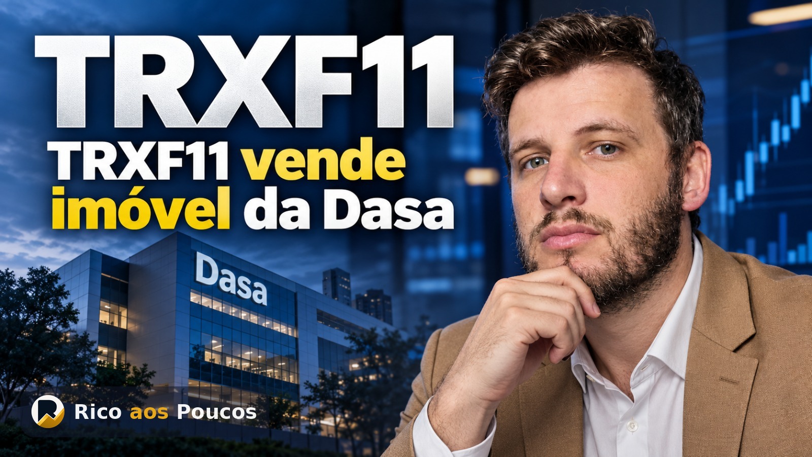 O que aconteceu com o TRXF11: fundo vende imóvel alugado para a Dasa por R$ 77 milhões
