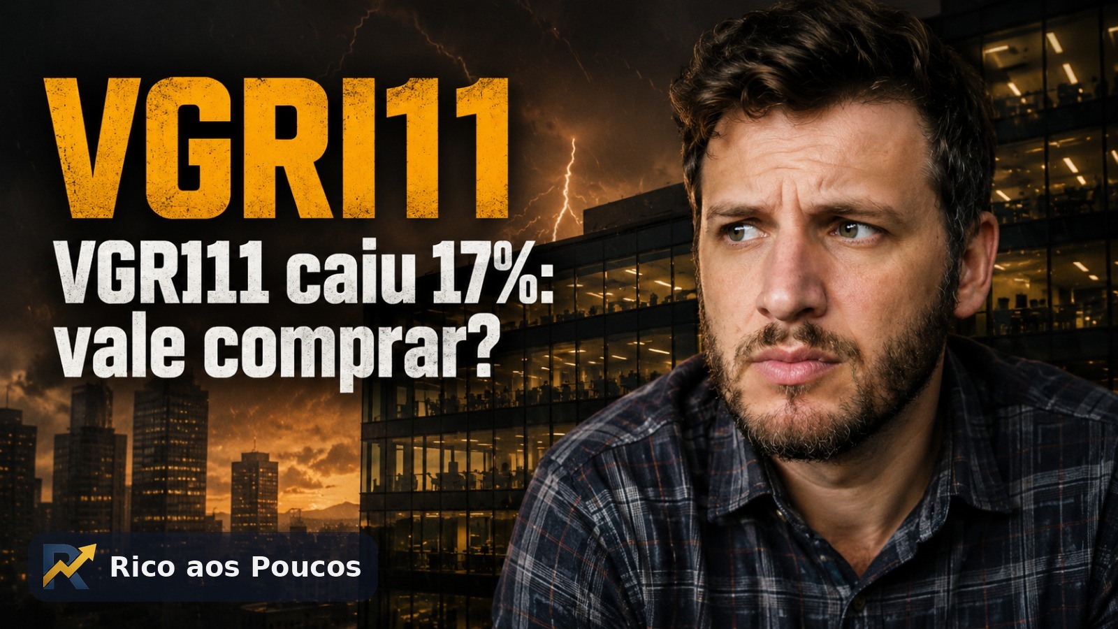 VGRI11 queda junho 2026 — análise da causa real