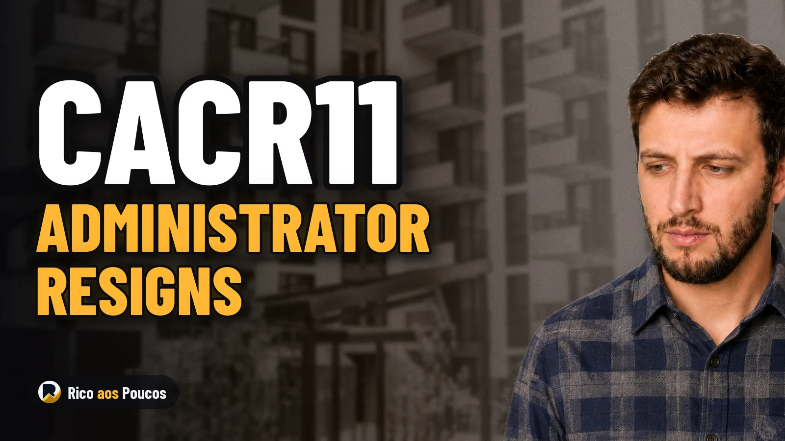 CACR11: BRL Trust Resigns as Administrator — The Most Serious Warning Since the IPO