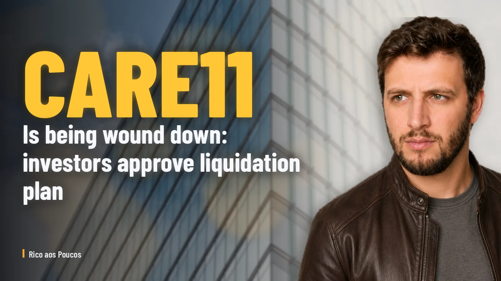 CARE11 is being wound down: investors approve liquidation plan