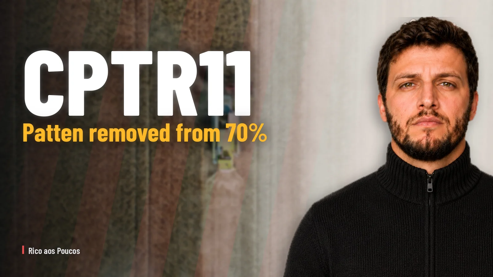 CPTR11: Patten removed from 70%, result doubles in June — and what remains