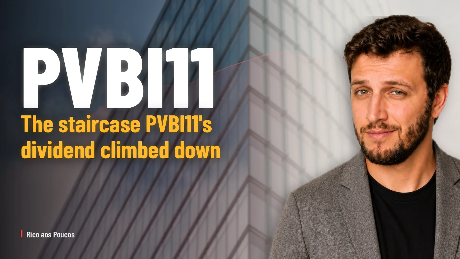 The staircase PVBI11's dividend climbed down — and what 24.9% vacancy means for shareholders