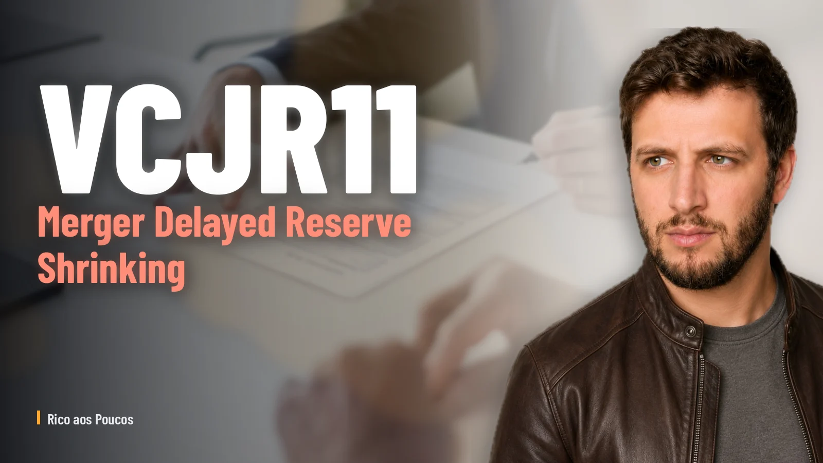 VCJR11: The Merger Was Delayed and the Reserve Has Been Falling for 3 Months — Still Worth Accumulating?