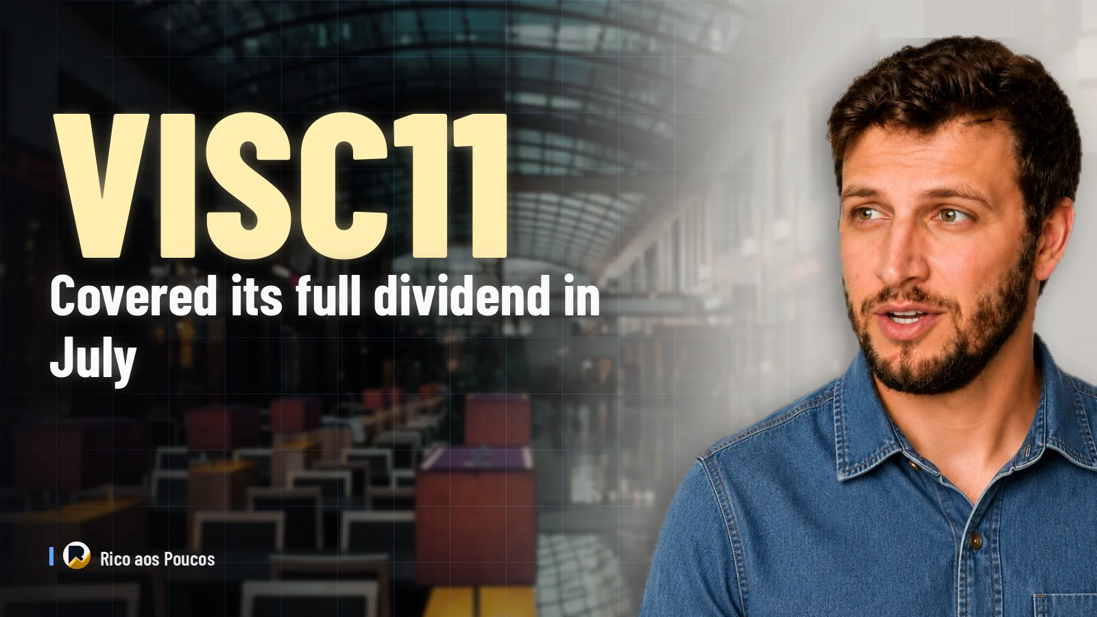 VISC11 covered its full dividend in July — and Midway Mall went from debt to a real equity stake