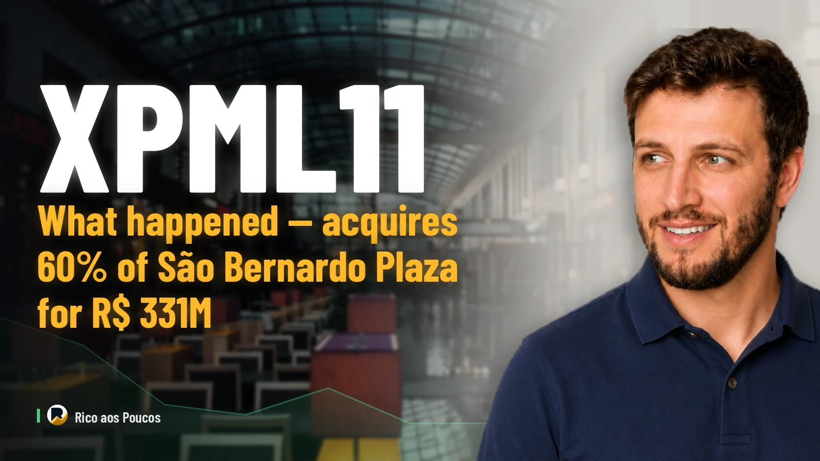 XPML11: what happened — acquires 60% of São Bernardo Plaza for R$ 331M, pays mostly in new units