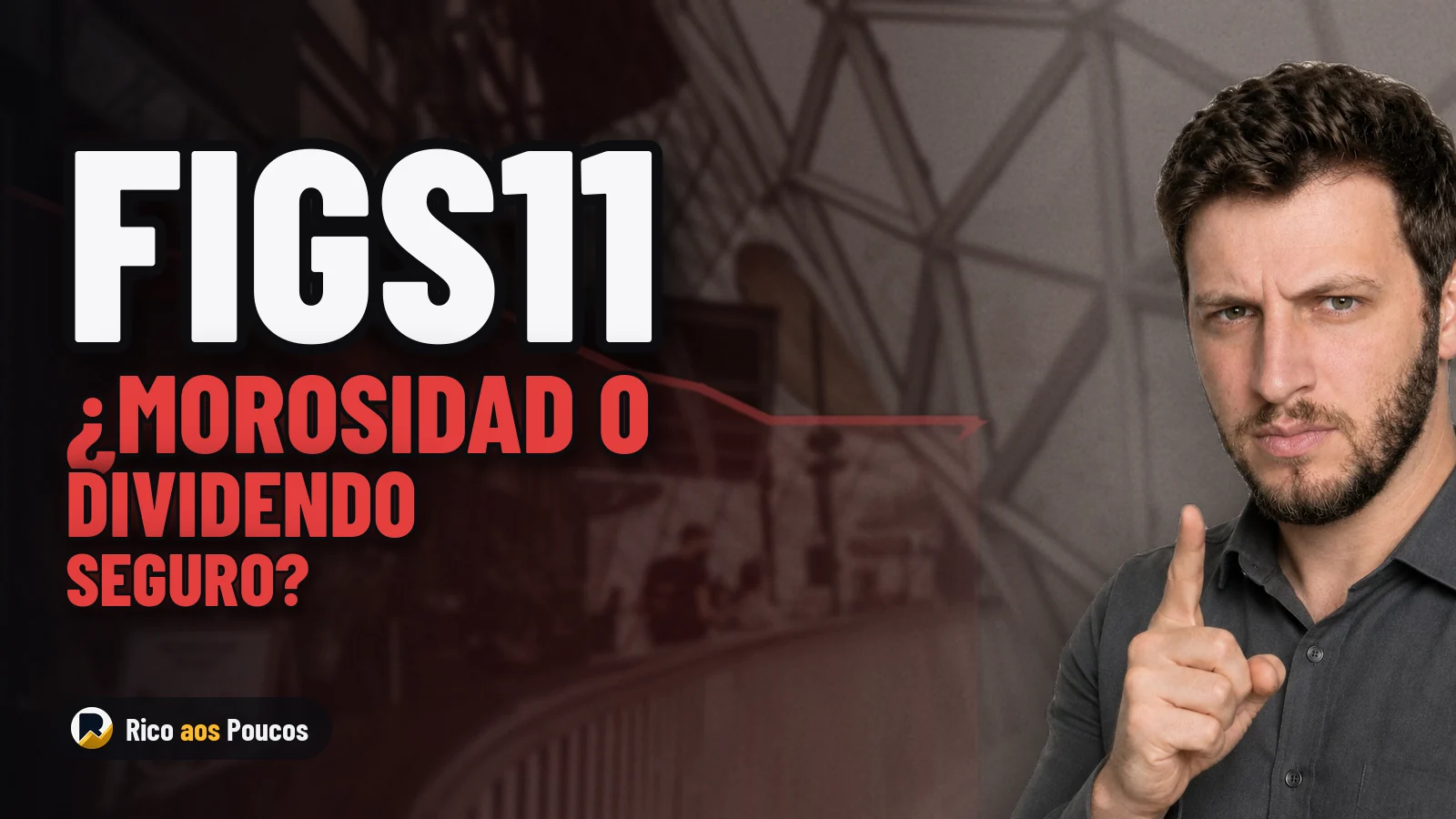 FIGS11: la morosidad sube pero el dividendo resiste — Reanálisis jul/2026