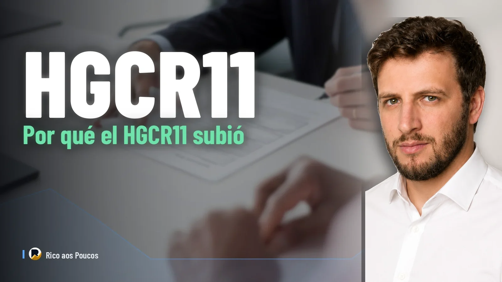 Por qué el HGCR11 subió el 2,4% hoy — el mayor dividendo en meses 7 y la señal de la Patria para el Q4X