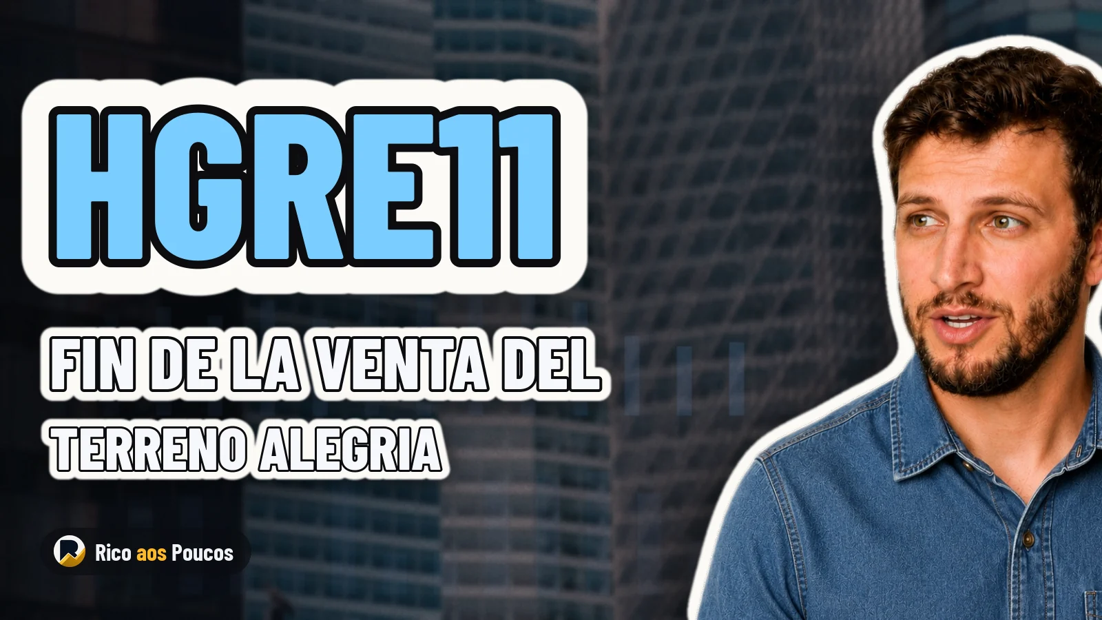 HGRE11 cancela la venta del terreno Alegria tras 3 años: ¿qué cambia para el partícipe?