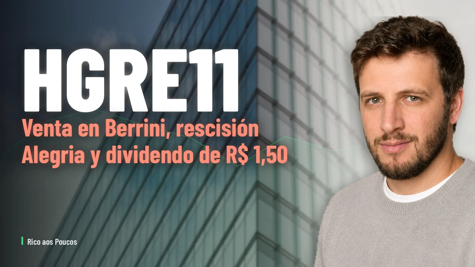 HGRE11: venta en Berrini, rescisión Alegria y dividendo de R$ 1,50 — ¿qué cambia?