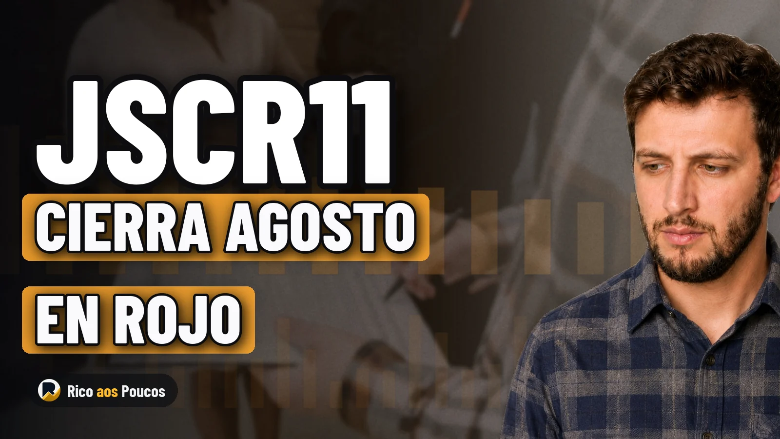 JSCR11 cierra agosto con rentabilidad patrimonial negativa y divide opiniones