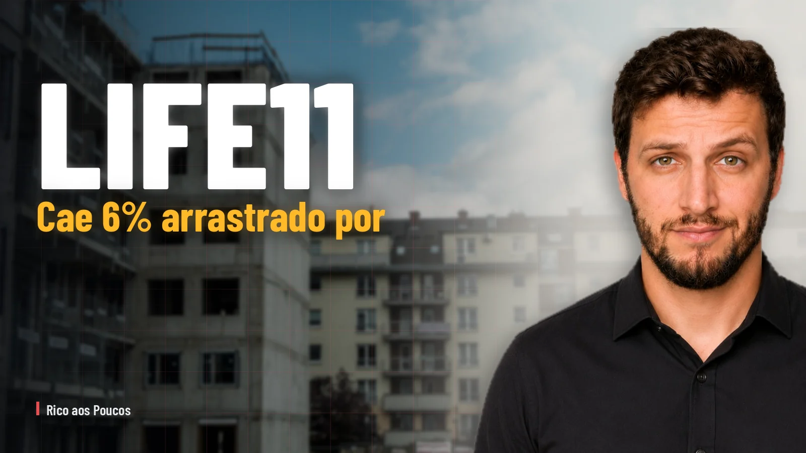 LIFE11 cae 6% arrastrado por CACR11 — pánico sectorial sin distinción de calidad