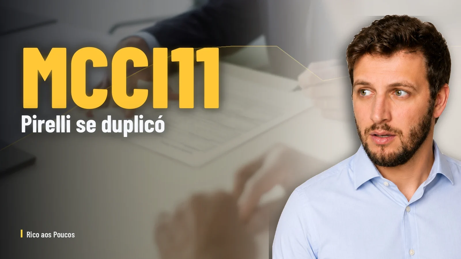 Pirelli se duplicó — Lo que el cotista del MCCI11 necesita saber antes de decidir