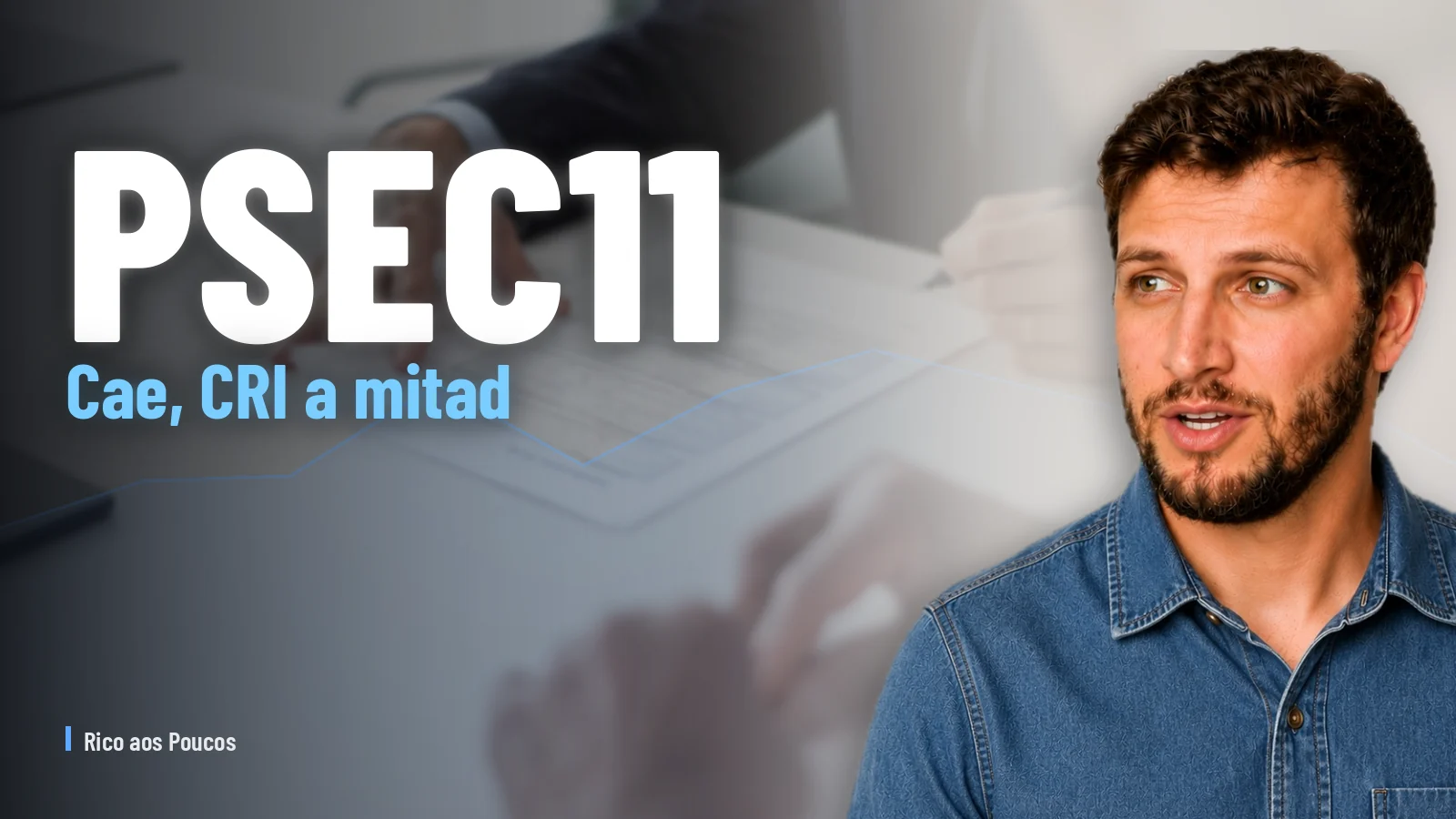 PSEC11 Cayó Otro 2% Hoy — Lo que el Mercado Descuenta por la Transición a CRI