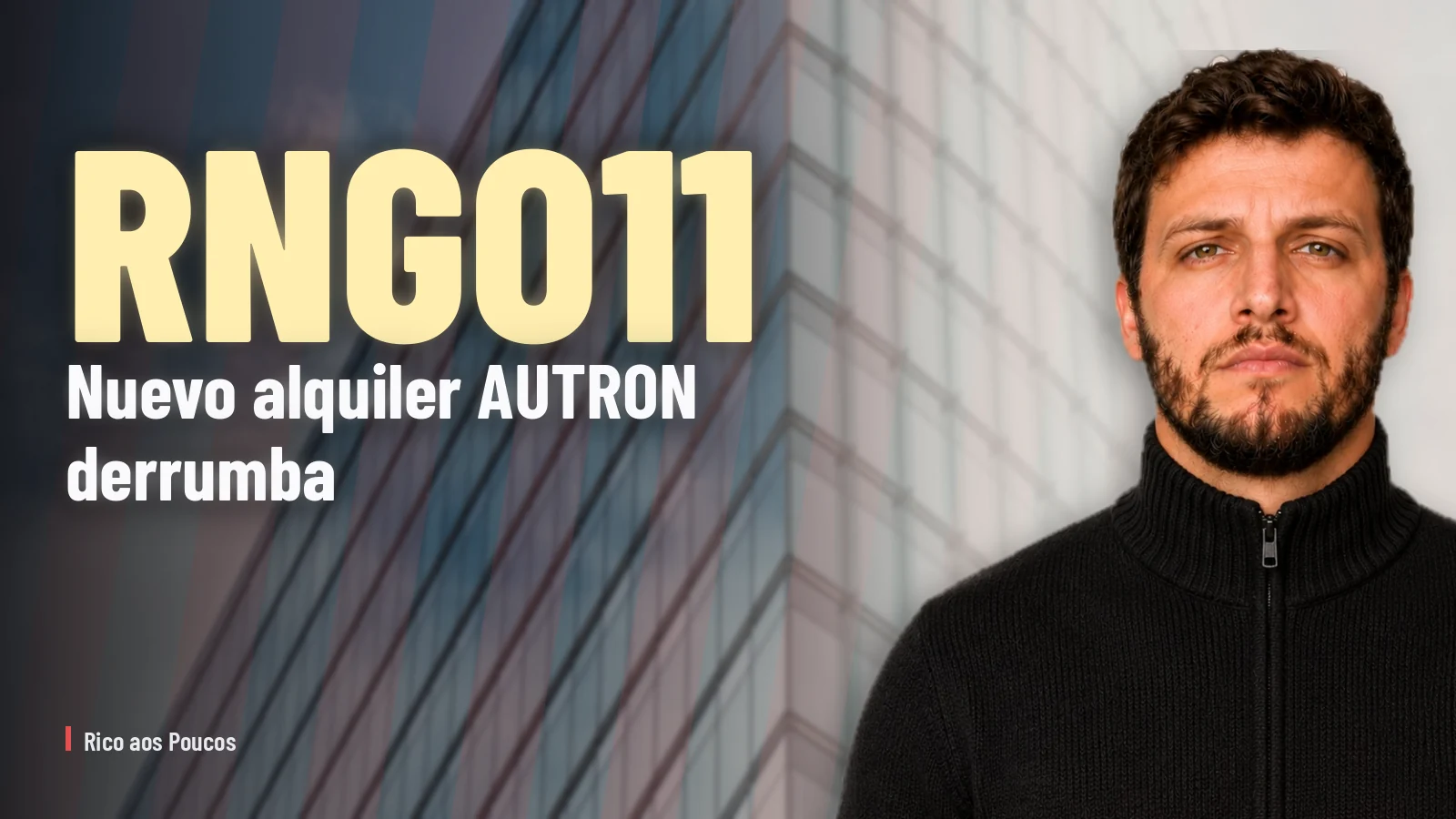RNGO11: nuevo alquiler AUTRON derrumba vacancia de la Torre Padauiri para 7,65%