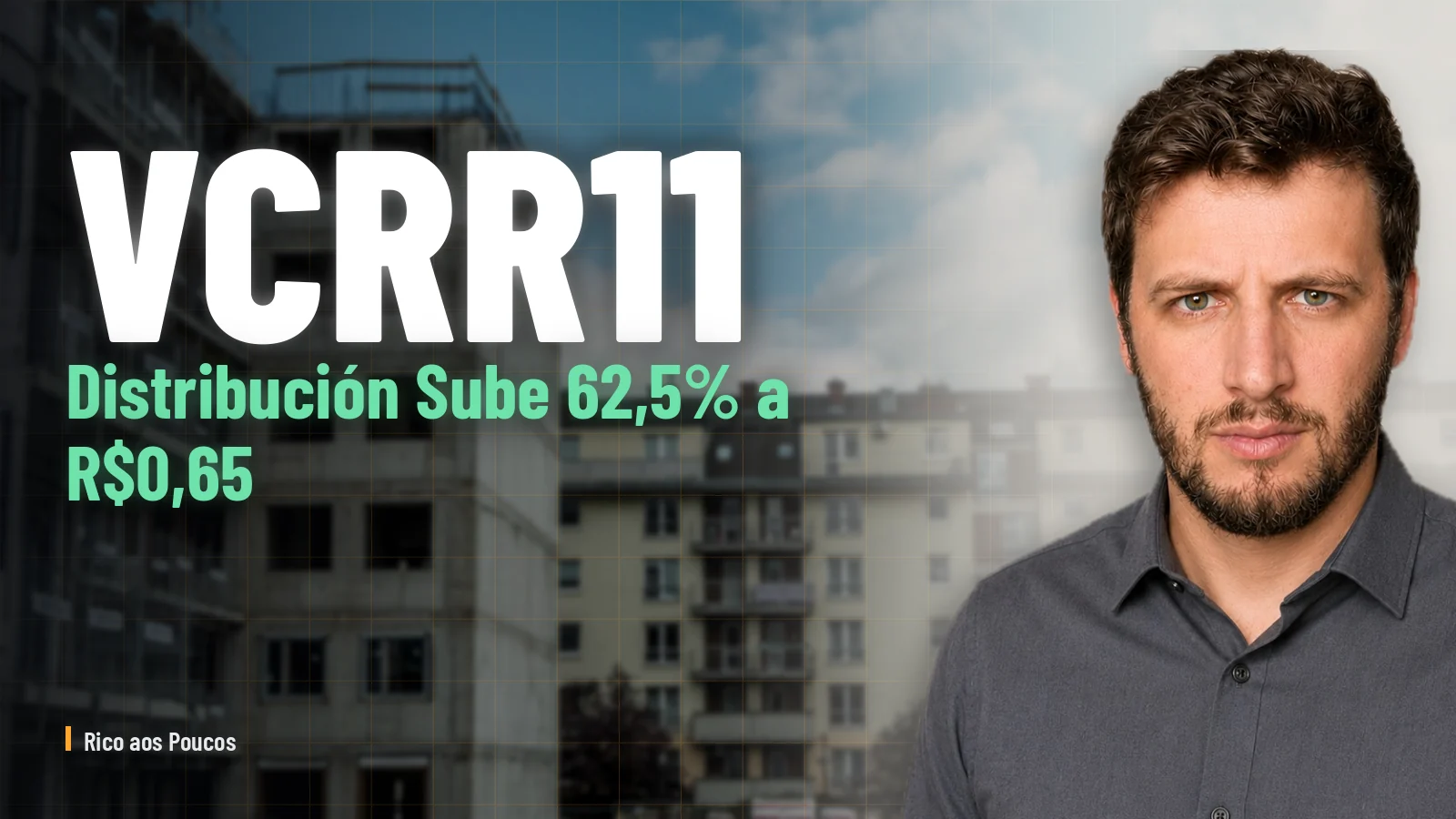 VCRR11: Distribución Sube 62,5% a R$0,65 — Pero el Aviso Habla de "Amortización"