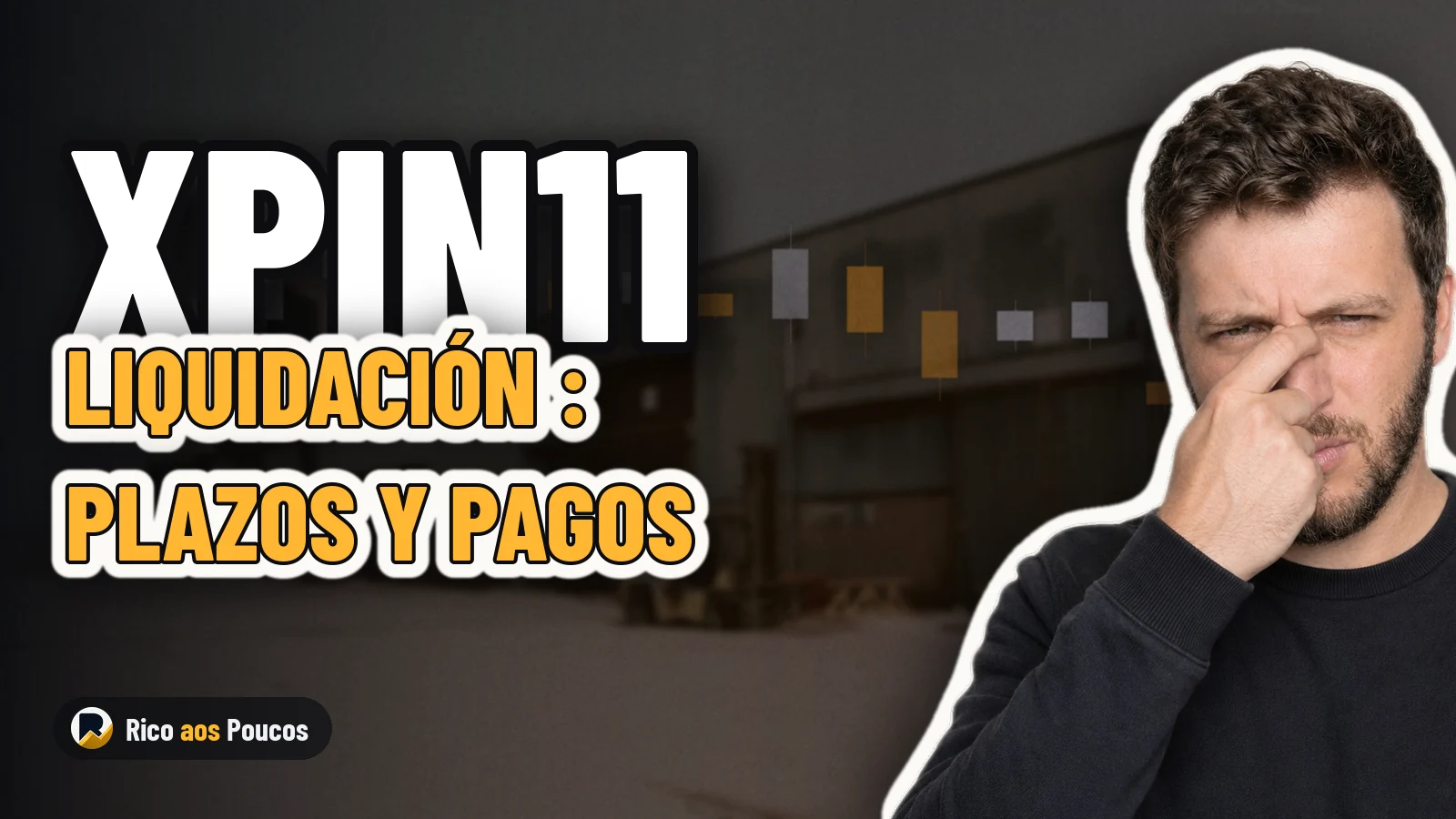 XPIN11 en liquidación: cuánto vas a recibir y qué hacer antes del 20/07