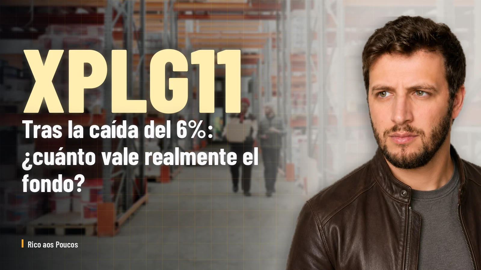 XPLG11 tras la caída del 6%: ¿cuánto vale realmente el fondo?